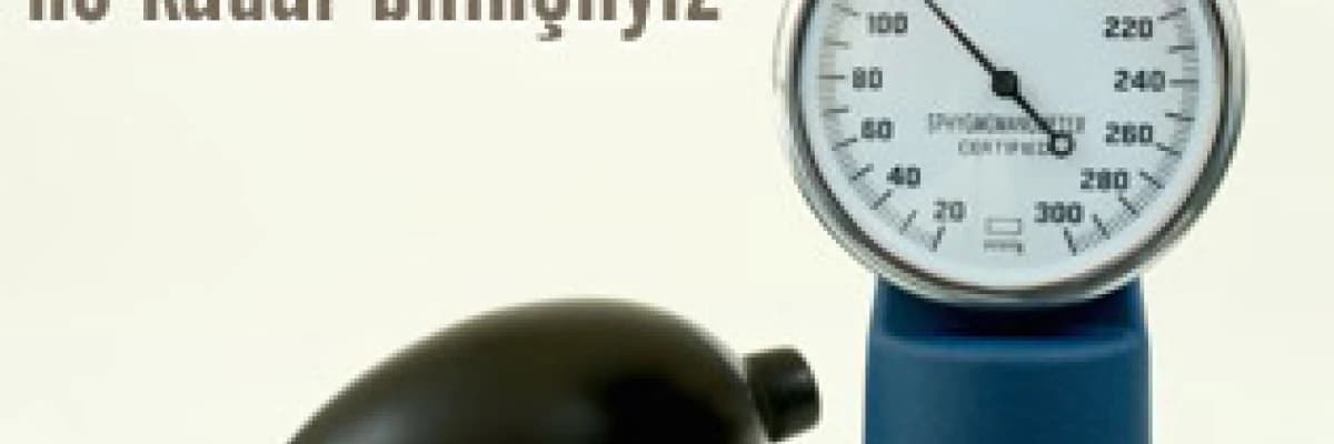 Hipertansiyon; ne kadar bilinçliyiz?