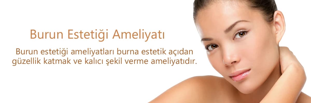 Burun Estetiği Ameliyatı Hakkında Bilinmesi Gerekenler