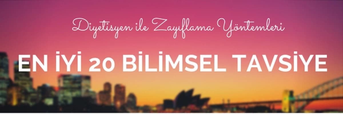 Diyetisyen ile zayıflama yöntemleri - en iyi 20 bilimsel tavsiye