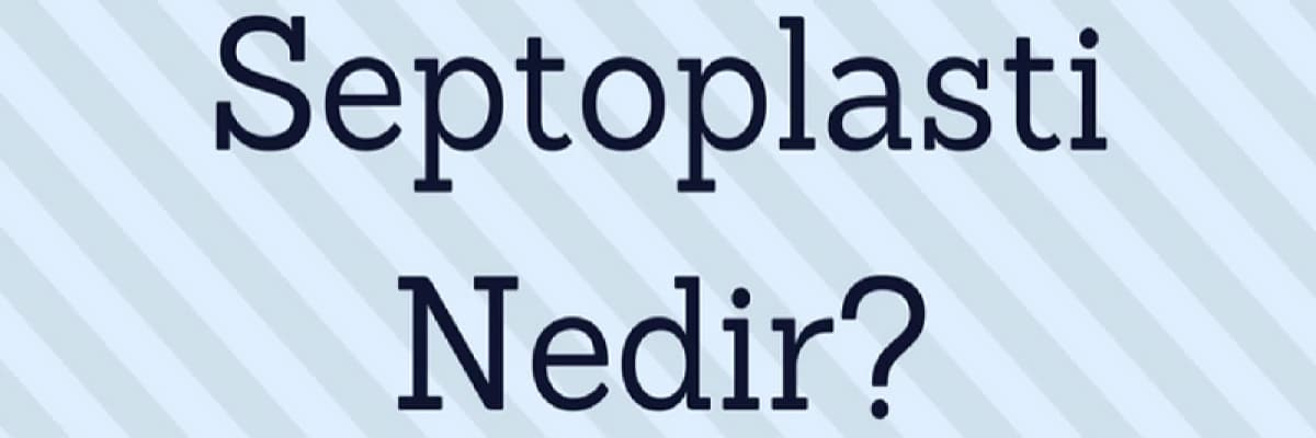 Septoplasti nedir?