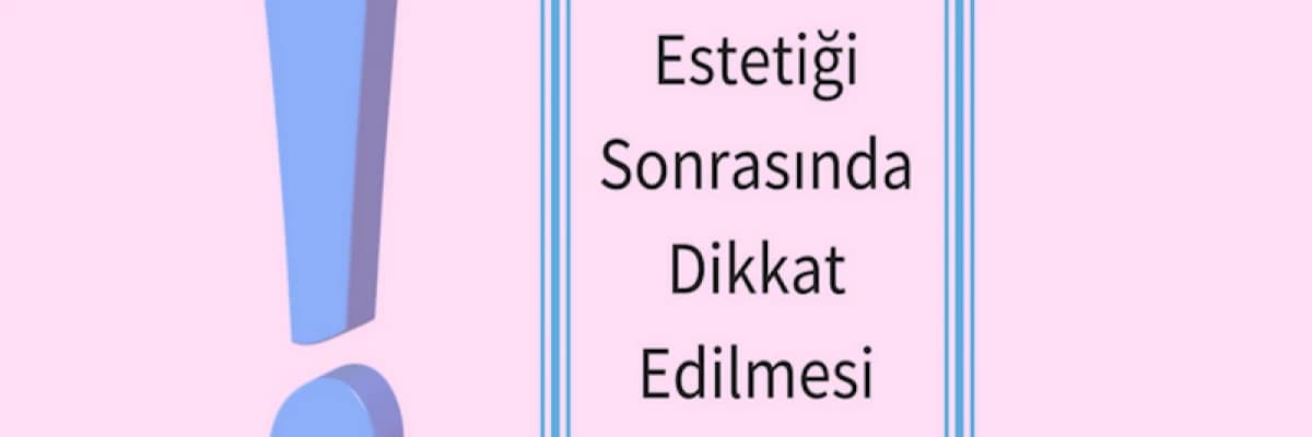 Burun Estetiği Sonrasında Dikkat Edilmesi Gerekenler