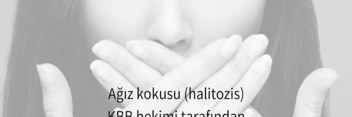 Ağız Kokusu İle KBB Hastalıkları Arasındaki İlişki Nedir?