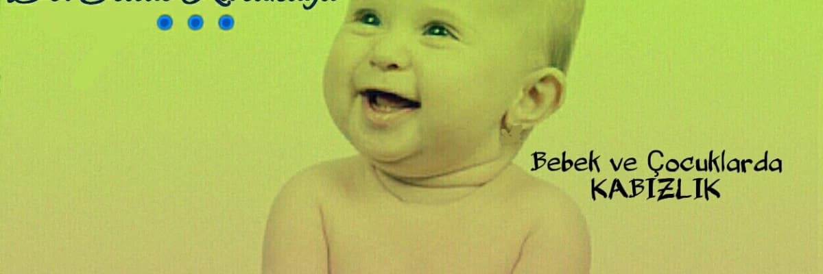 Kabızlık Geçiren Bebekler ve Çocuklar