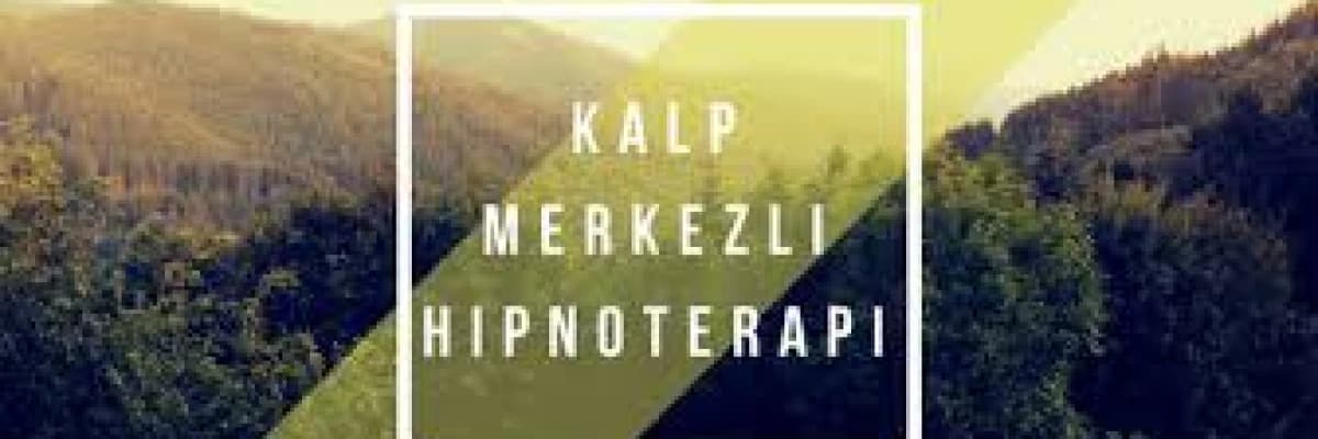 KALP MERKEZLİ HİPNOTERAPİ NEDİR?
