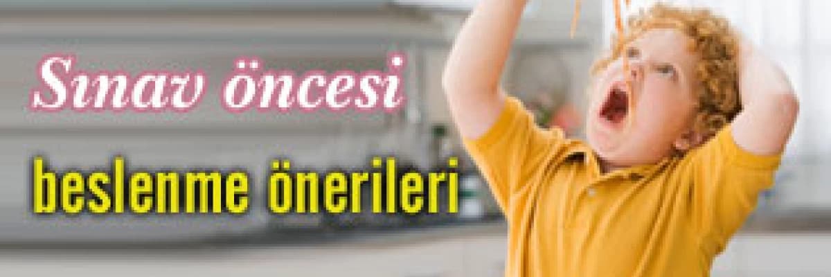 Sınav öncesi beslenme önerileri