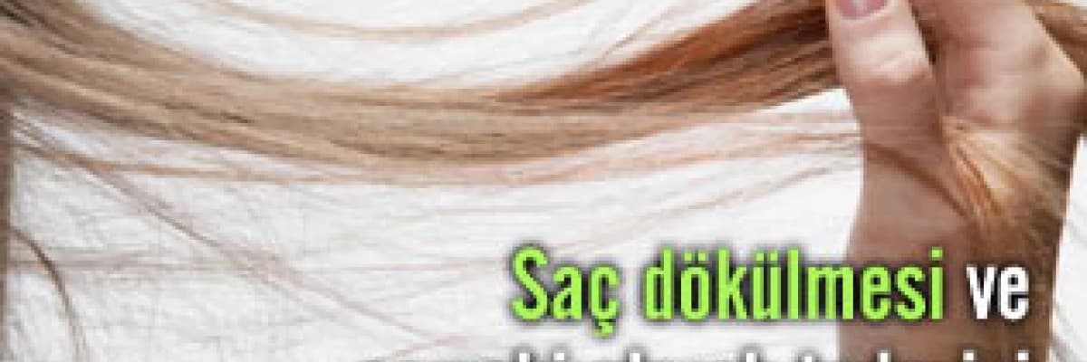 Saç dökülmesi ve cerrahi olarak tedavisi