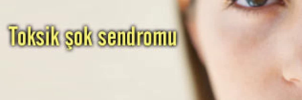 Toksik şok sendromu