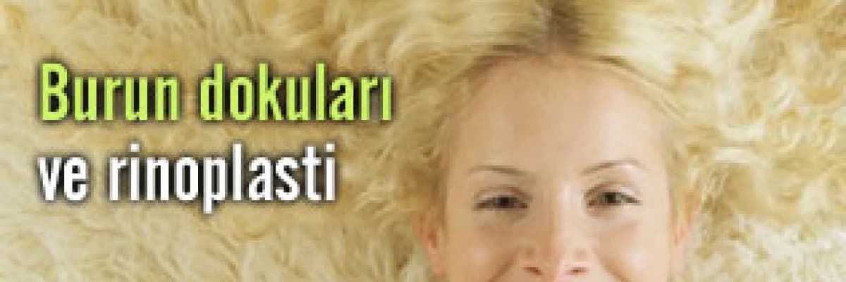 Burun dokuları ve rinoplasti
