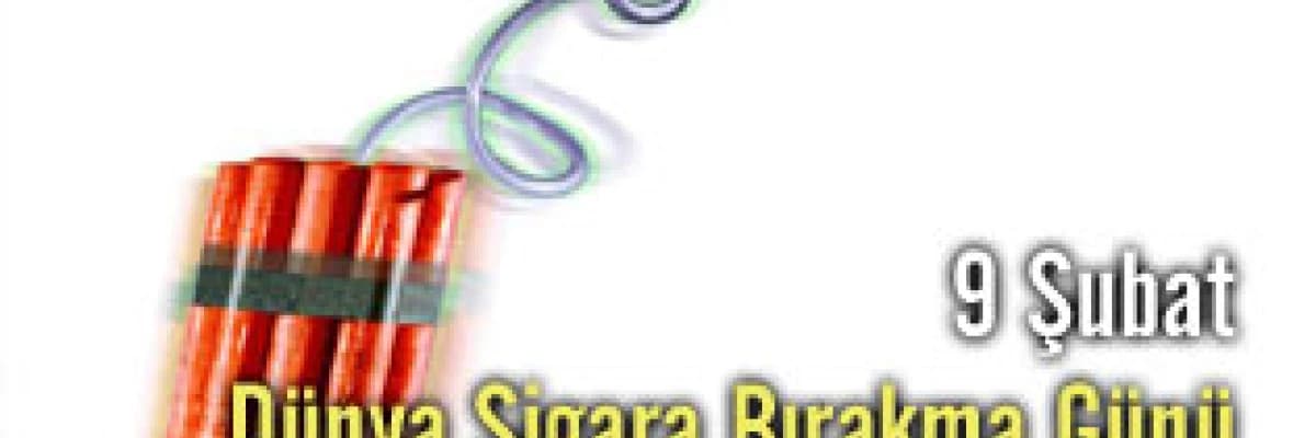 9 şubat dünya sigara bırakma günü
