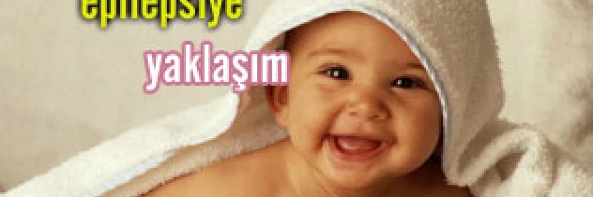 Çocuklarda epilepsiye yaklaşım