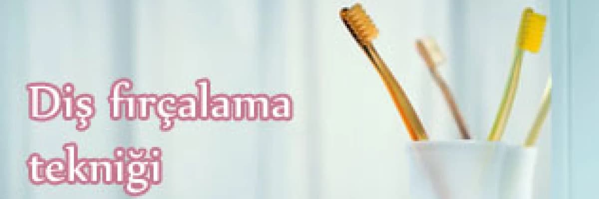Diş fırçalama tekniği