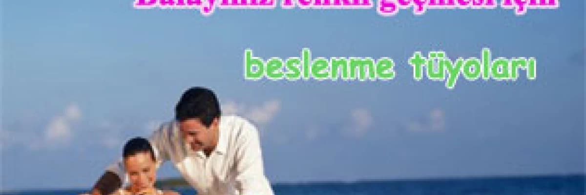 Balayınız renkli geçmesi için beslenme tüyoları