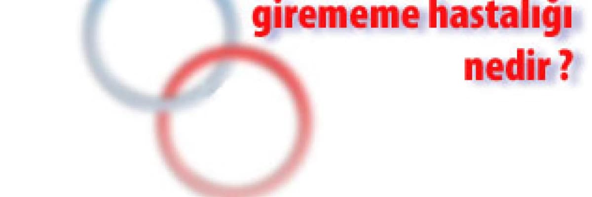 Cinsel ilişkiye girememe hastalığı (cig) nedir ?