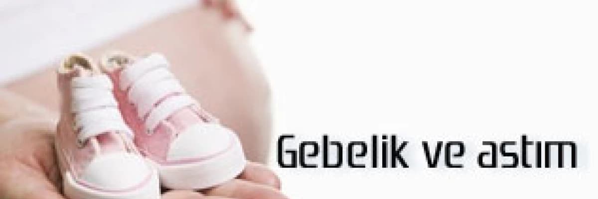 Gebelik ve astım