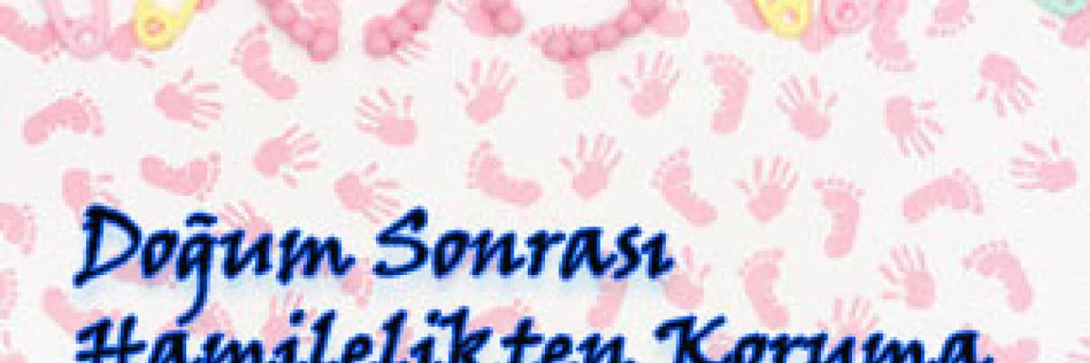 Doğum sonrası hamilelikten koruma