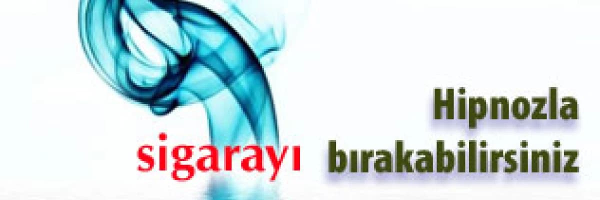 Hipnozla sigarayı bırakabilirsiniz...