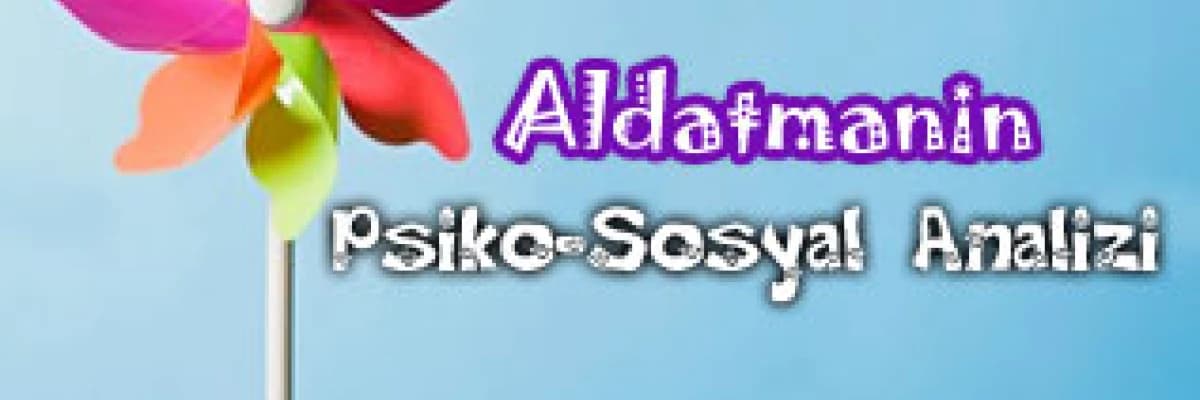 Aldatmanın psiko-sosyal analizi