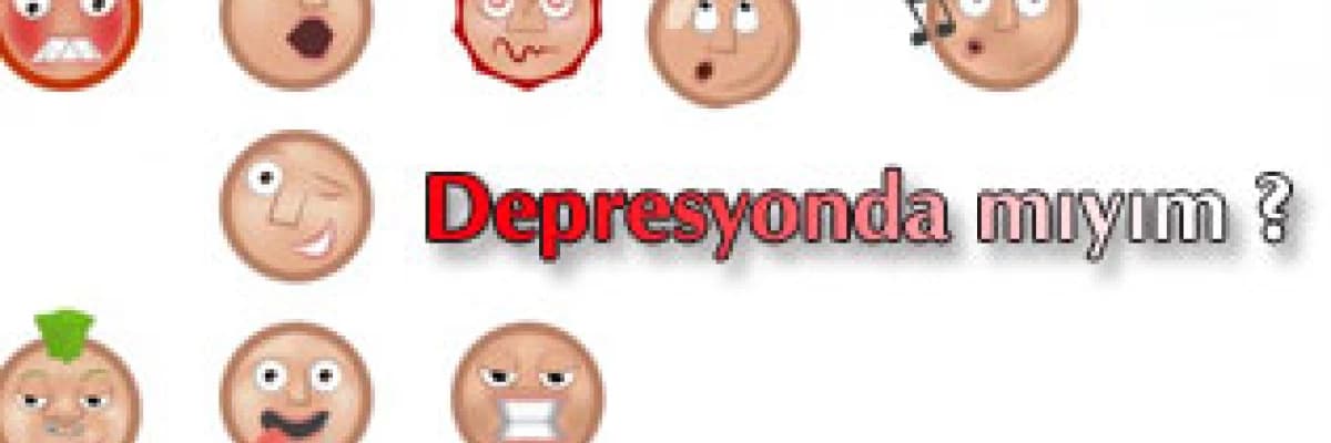 Depresyonda mıyım ? Belirtileri nasıldır?