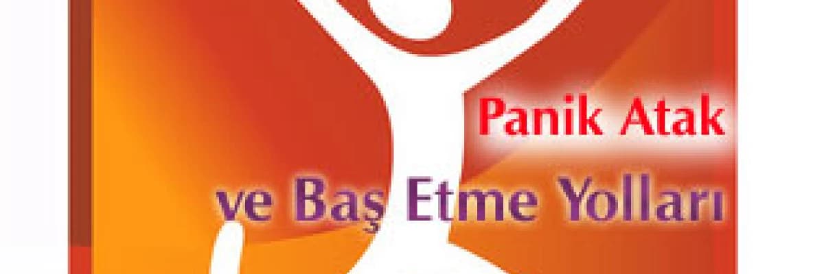 Panik atak ve baş etme yolları