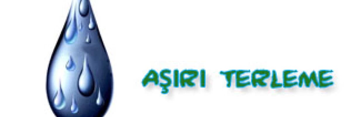 Aşırı terleme (hiperhidroz)