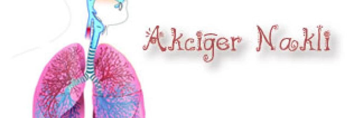 Akciğer nakli (transplantasyon)