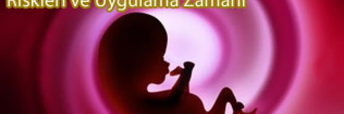 Kürtaj işlemi, riskleri ve uygulama zamanı