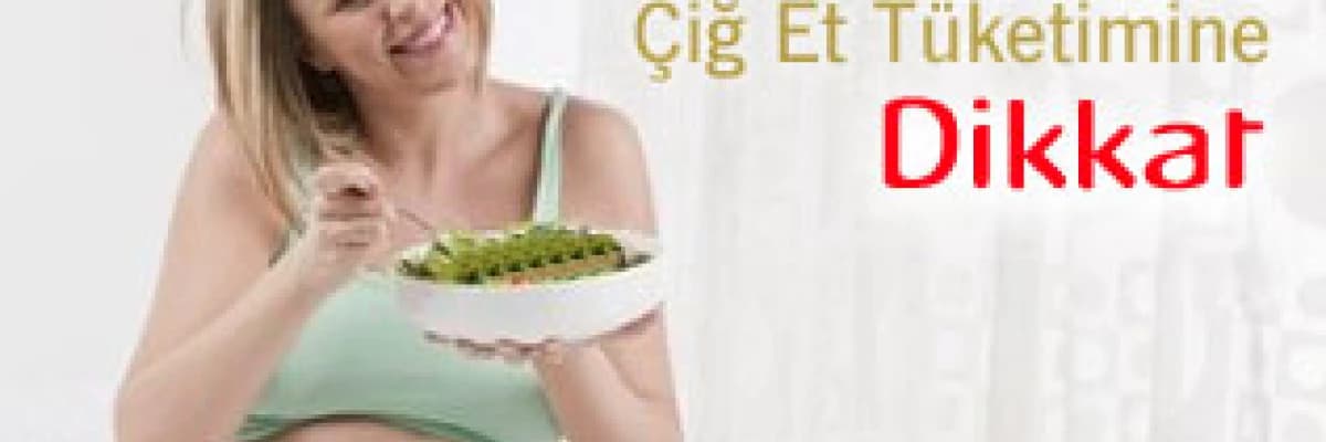 Gebelikte çiğ et tüketimine dikkat