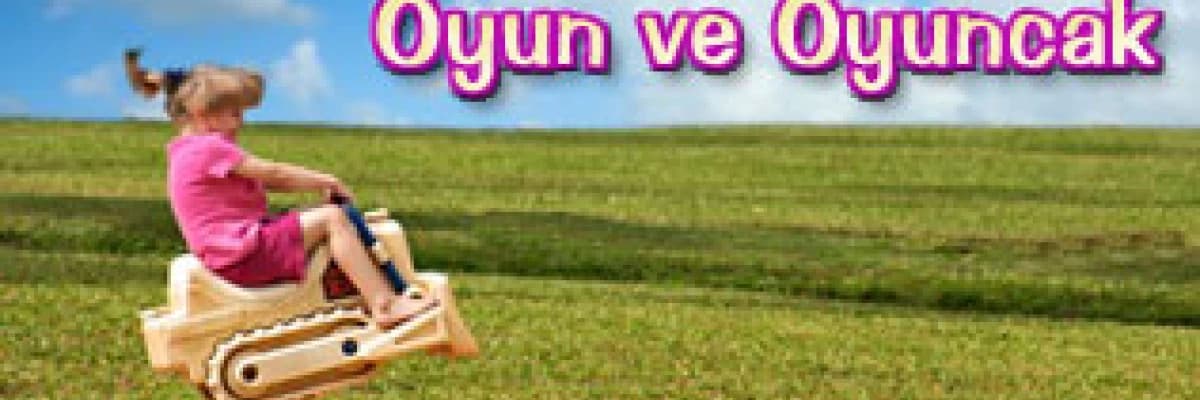 Oyun ve Oyuncak