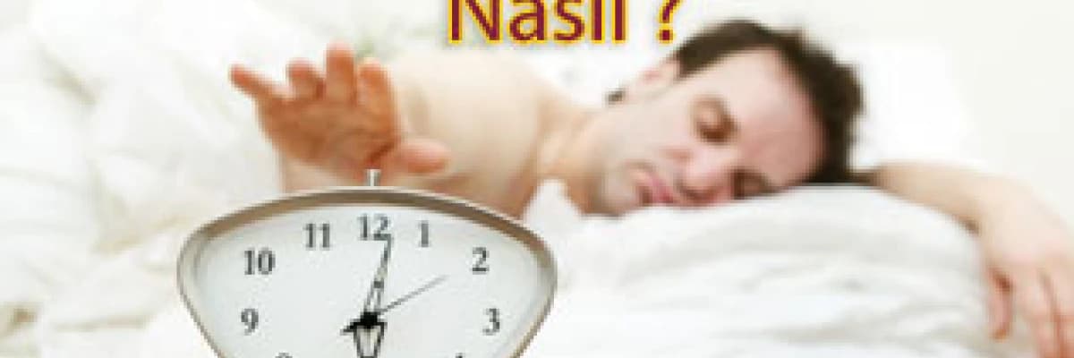 Mışıl Mışıl Uyumak. Nasıl ?