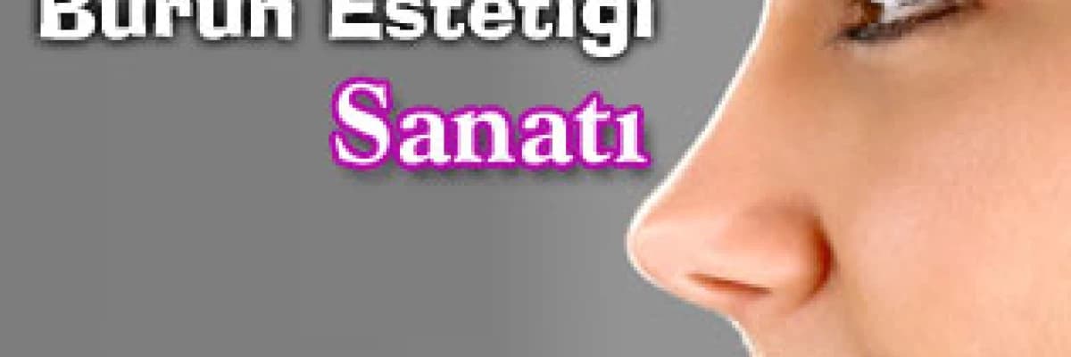 Burun estetiği sanatı
