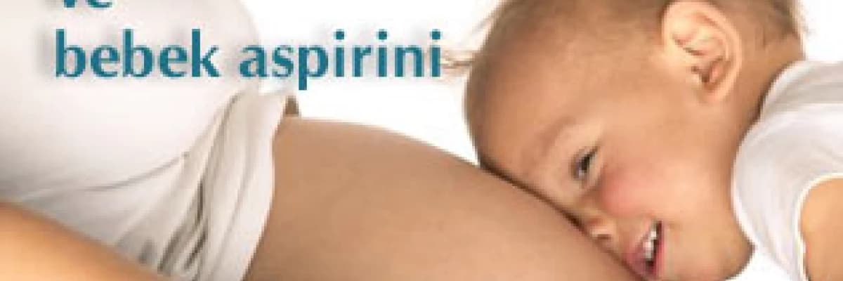 Gebelik ve bebek aspirini kullanımı