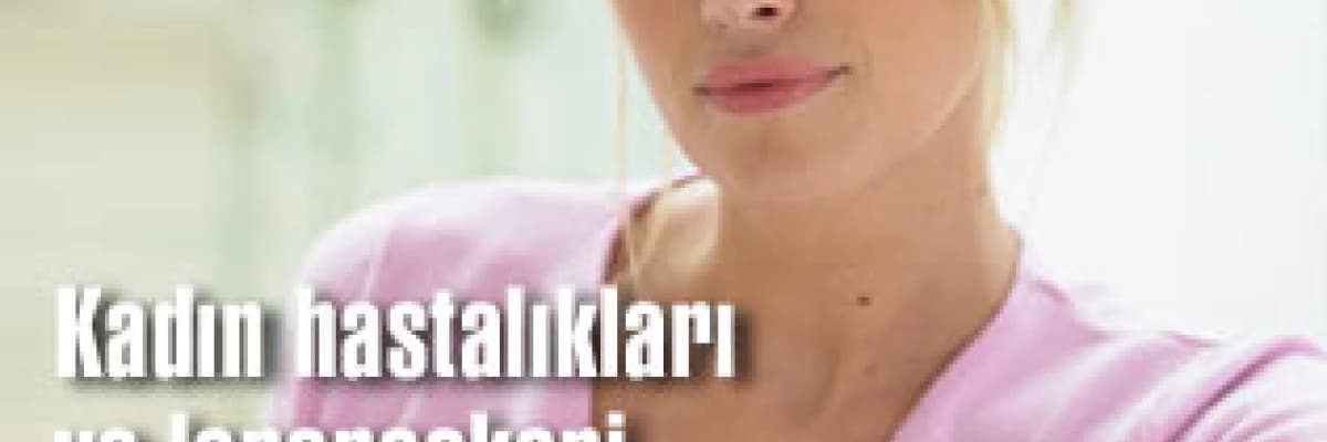 Kadın hastalıkları ve laparoskopi (kapalı ameliyat)