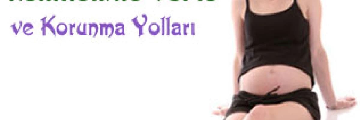 Hamilelikte varis ve korunma yolları