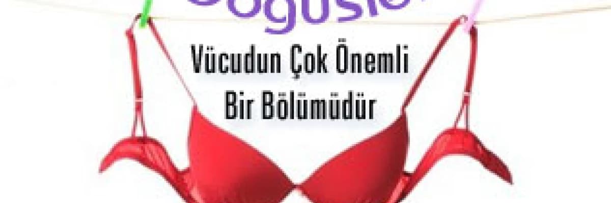 Göğüsler Bayanlar İçin Vücudun Çok Önemli Bir Bölümüdür