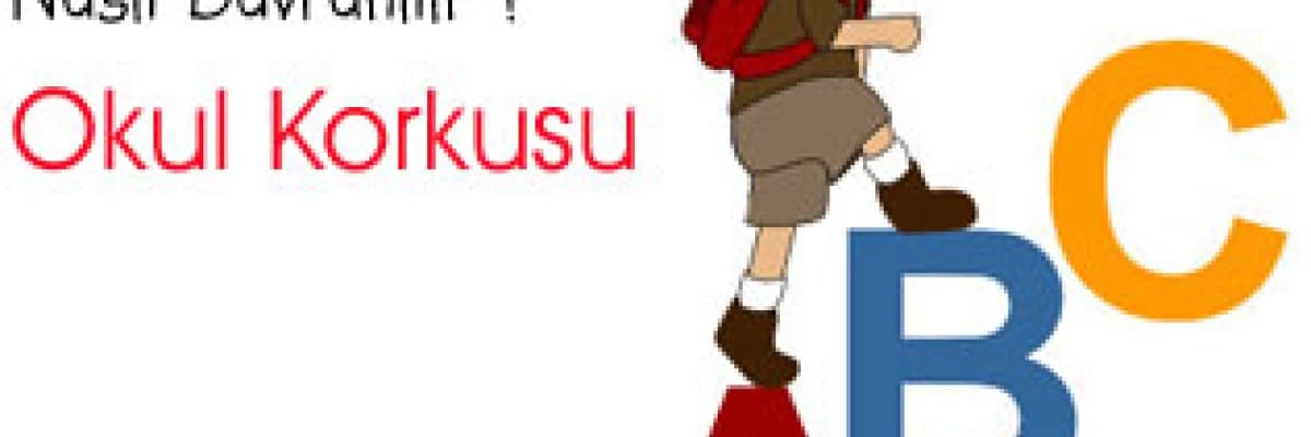 Okula gitmeyen çocuğa nasıl davranılır ? okul korkusu