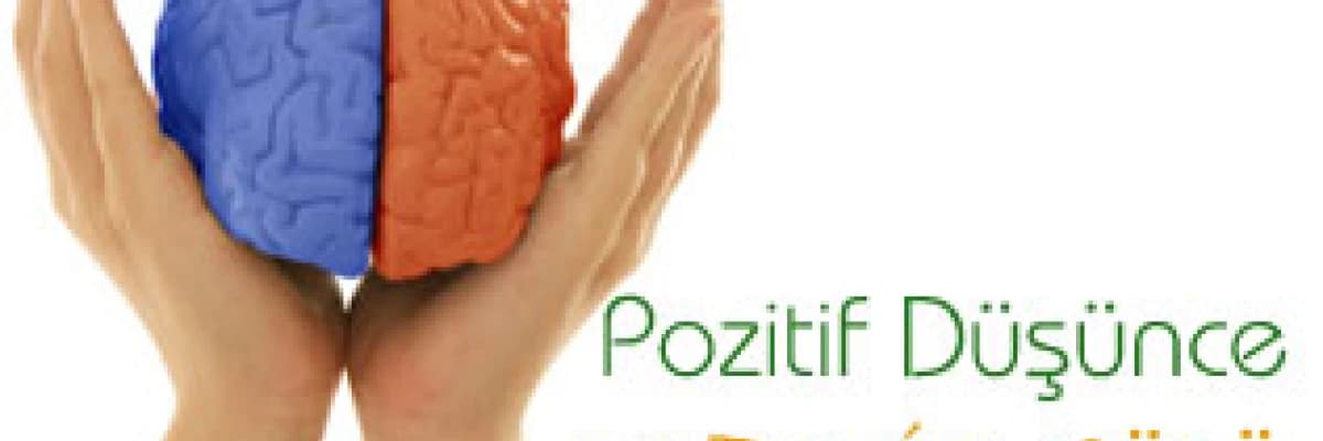 Pozitif düşünce ve beyin gücü