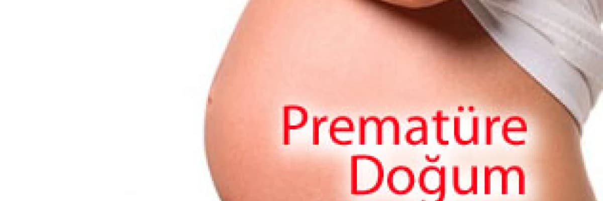 Prematüre doğum