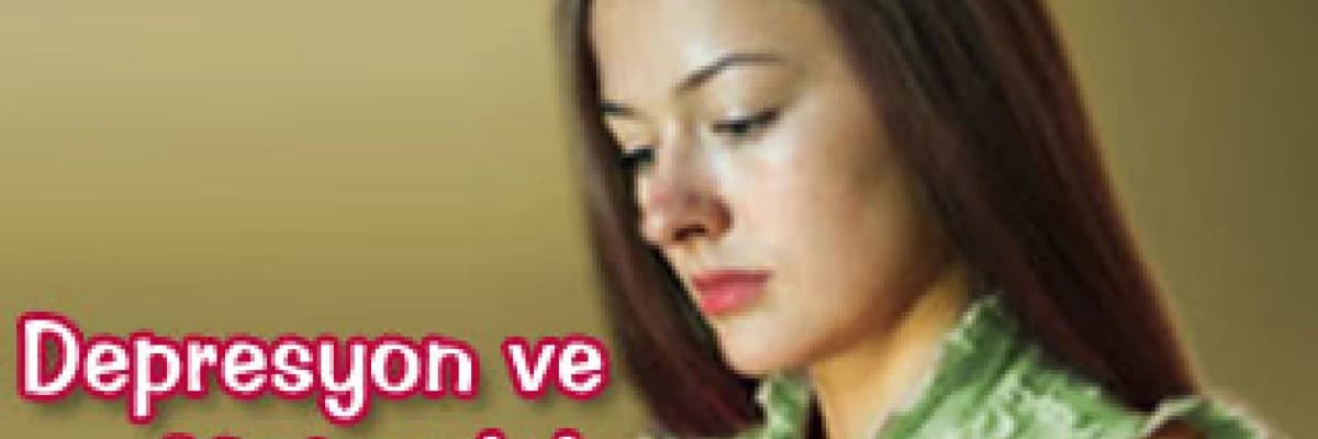 Depresyon ve Mutsuzluk