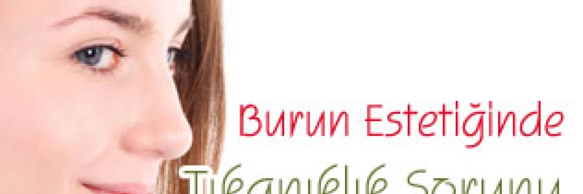 Burun estetiğinde tıkanıklık sorunu