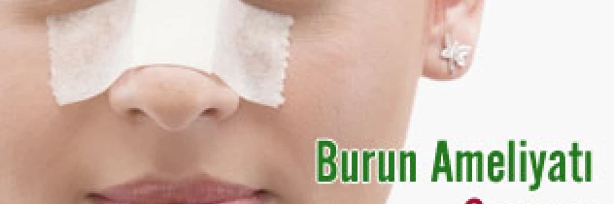 Burun Ameliyatı Sonrası Süreç