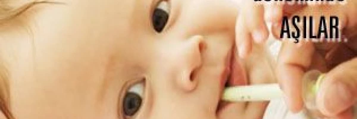 Bebeklik ve çocukluk döneminde aşılar