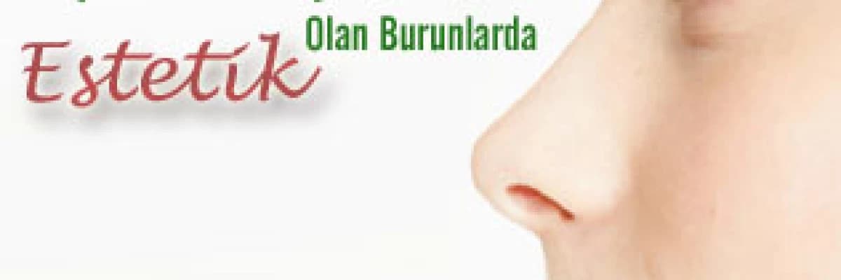 Septum Deviasyonu Olan Burunlarda Estetik