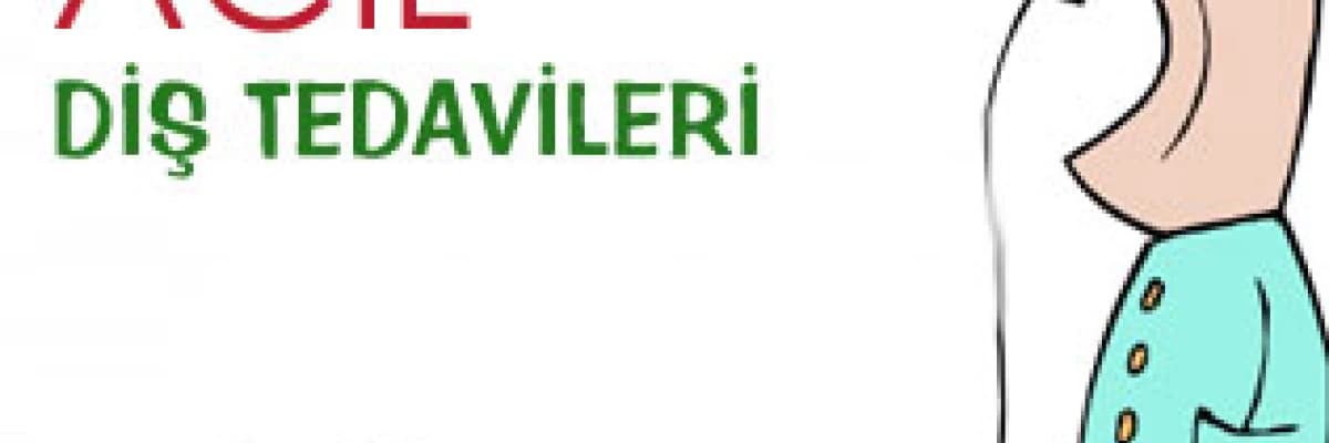 Acil diş tedavisi gerektiren sorunlar