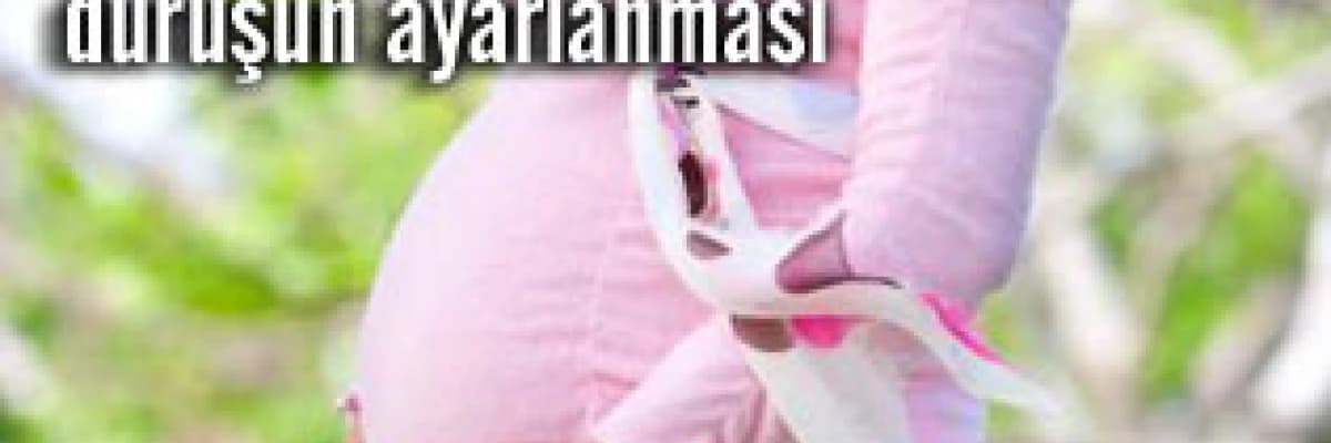 Gebelikte vucut duruşunun ayarlanması