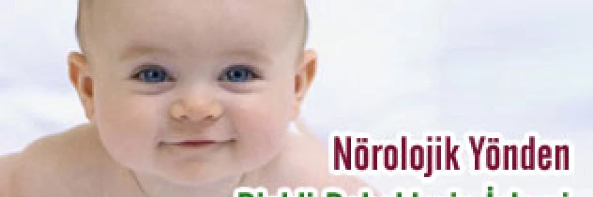 Nörolojik yönden riskli bebekler in izlemi
