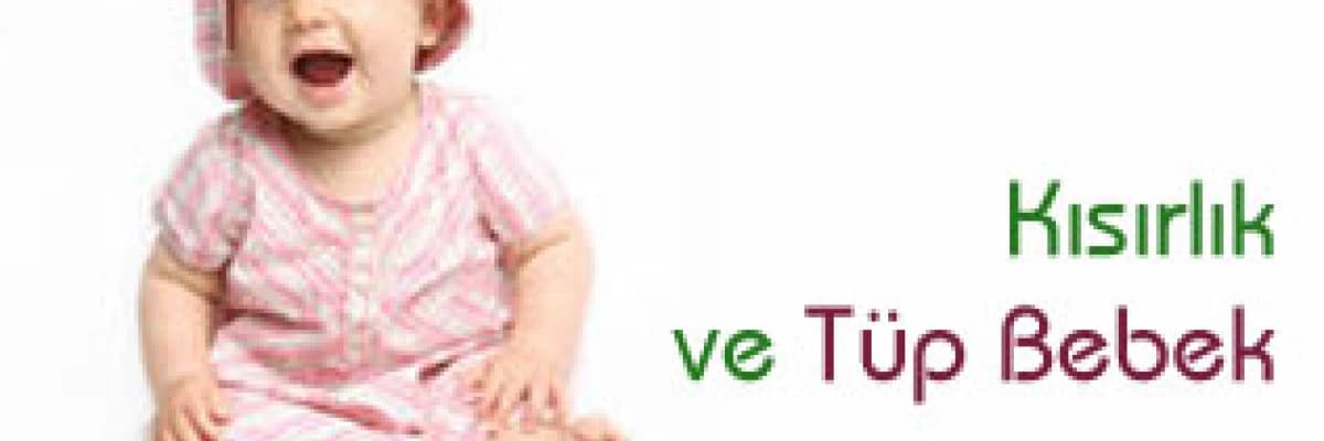 Kısırlık ve tüp bebek