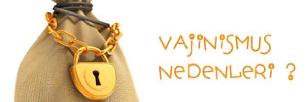 Vajinismus Nedenleri 