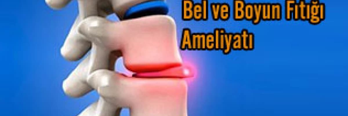 Narkozsuz bel ve boyun fıtığı ameliyatı!