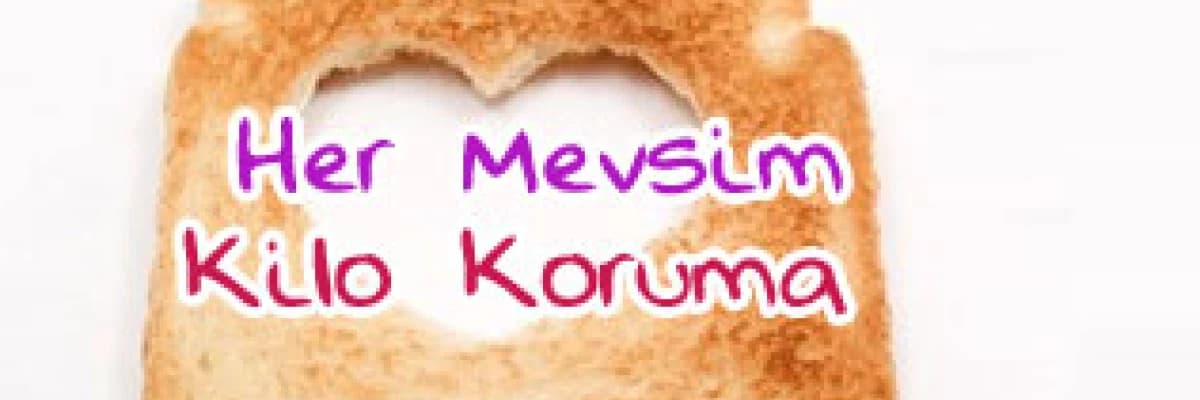 Her Mevsim Kilo Koruma