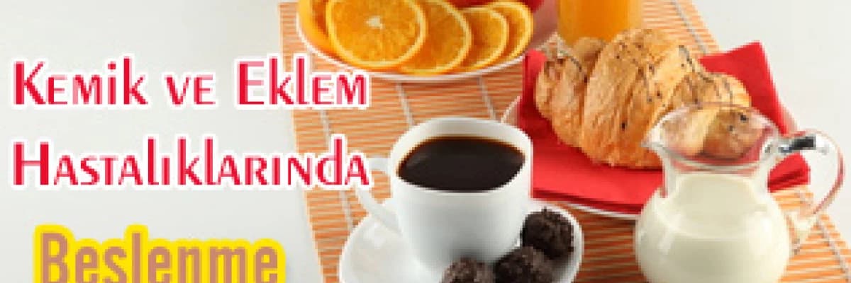KEMİK VE EKLEM HASTALIKLARINDA BESLENME 